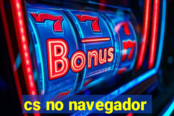 cs no navegador